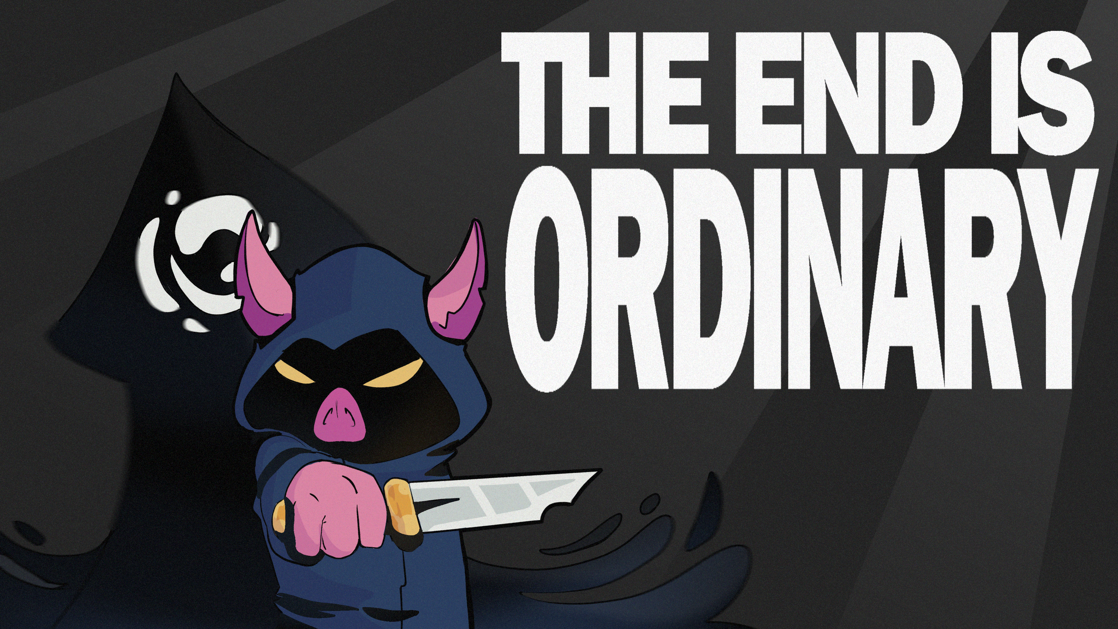 The End Is Ordinary.